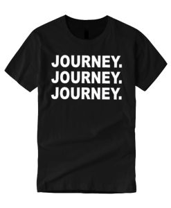 Journey Journey Journey smooth T Shirt