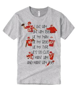 KC Chiefs I Like Him smooth T Shirt