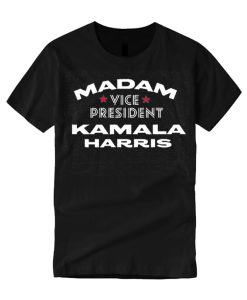 Kamala Harris - Madam Vice President graphic T Shirt