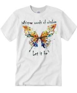 Let it Be - Butterfly smooth T Shirt