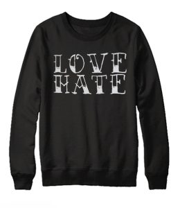 Love Hate smooth Sweatshirt