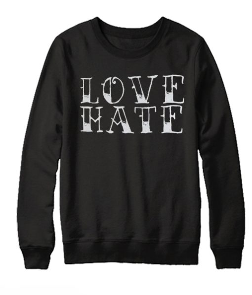 Love Hate smooth Sweatshirt