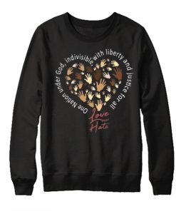 Love Over Hate smooth Sweatshirt