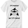 Monday Shark smooth T Shirt