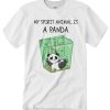 My Spirit Animal Is an Panda graphic T Shirt