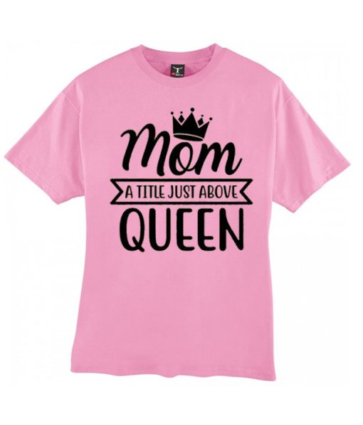 Queen Mom smooth T Shirt