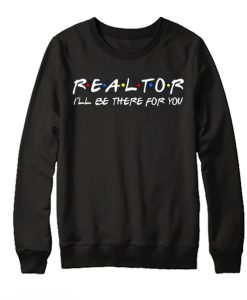 Realtor - Friends smooth Sweatshirt