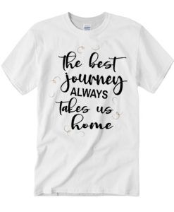 The Best Journey smooth T Shirt