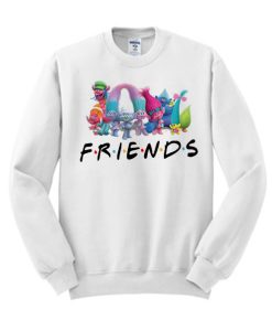 Trolls Friends smooth Sweatshirt