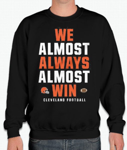 We almost always almost win graphic Sweatshirt