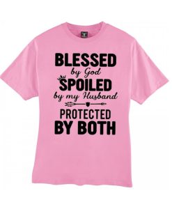 Blessed By God Spoiled By My Husband smooth T Shirt