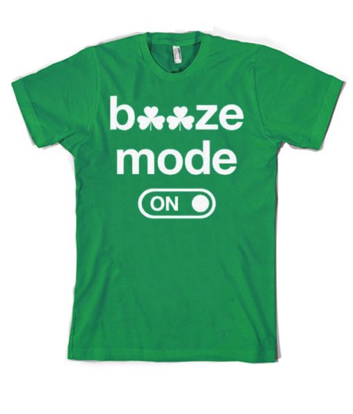 Booze Mode St. Patrick's Day smooth T Shirt