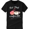 But First Cafecito y Pan Dulce smooth T Shirt