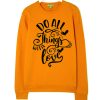 Do All Things Love smooth Sweatshirt