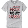 God Gifted Me Two Titles Mom smooth T Shirt