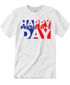 Happy presidents Day smooth T Shirt