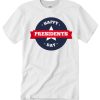 Happy resident's Day smooth T Shirt