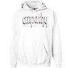 It was empathy Hoodie in white smooth Hoodie