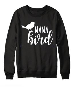 Mama Bird - Cute Mom smooth Sweatshirt