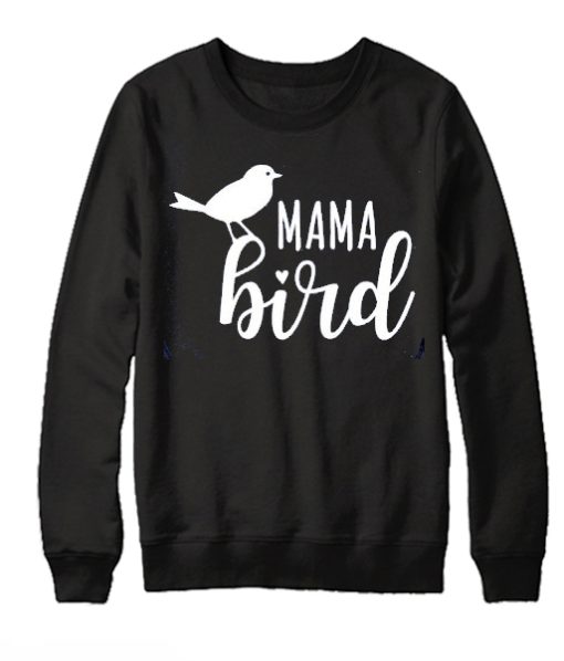 Mama Bird - Cute Mom smooth Sweatshirt