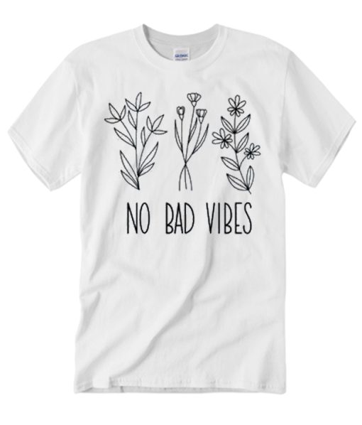 No Bad Vibes smooth T Shirt