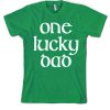 One Lucky Dad - St Patrick's Day smooth T Shirt