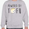 Powered By Tofu smooth Sweatshirt