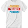 Pro Science Pro Health Pro Vaccine smooth T Shirt