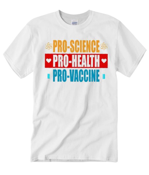 Pro Science Pro Health Pro Vaccine smooth T Shirt