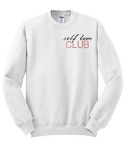 Self love club - valentines day smooth Sweatshirt