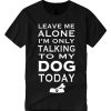 Tank Leave Me Alone smooth T Shirt
