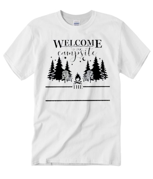 Welcome to our campsite smooth T Shirt