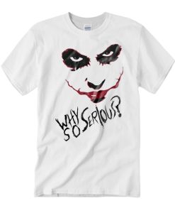Why So Serious Joker Horror smooth T Shirt