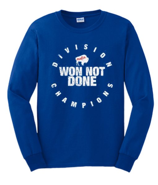 Won Not Done - Buffalo Bills Football smooth Sweatshirt