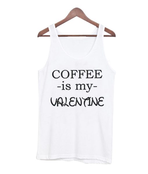 Coffee - Valentine Tank Top