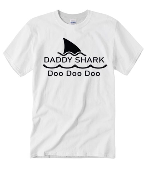 Daddy Shark Doo Doo Doo T Shirt