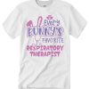 Every Bunny’s Favorite Respiratory Therapist Cute T Shirt