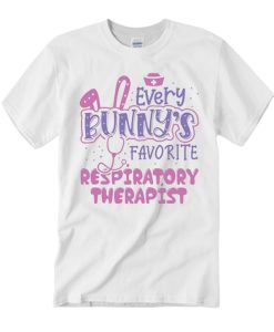 Every Bunny’s Favorite Respiratory Therapist Cute T Shirt