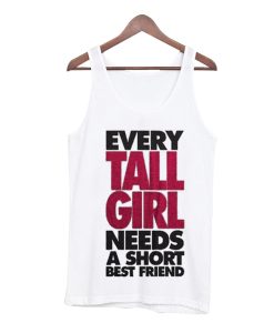 Every Tall Girl Tank Top
