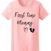 First Time Mommy - Future Mom T Shirt