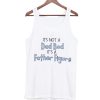 It's Not A Dad Bod - Funny Dad smooth Tank Top