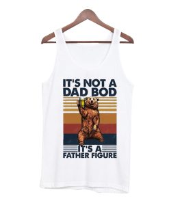 It's Not a Dad Bod smooth Tank Top