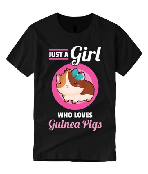 Just A Girl Who Loves Guinea Pigs T Shirt