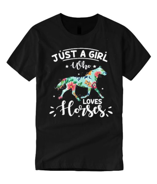 Just A Girl Who Loves Horses T Shirt