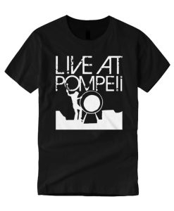 Live at Pompeii T Shirt