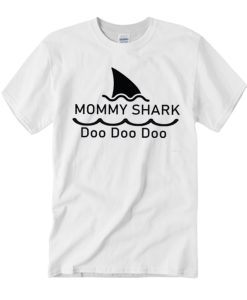 Mommy Shark Doo Doo Doo T Shirt