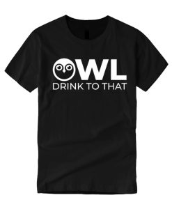 Owl Drink To That T Shirt