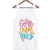 Positive Message Good Vibes Tank Top