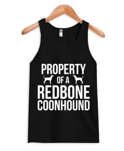 Property Of A Redbone Coonhound Tank Top