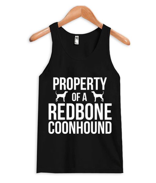 Property Of A Redbone Coonhound Tank Top